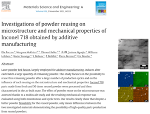E. Paccou, M. Mokhtari, C. Keller, J. Nguejio, W. Lefebvre, X. Sauvage, S. Boileau, P. Babillot, P. Bernard & E. Bauster. Investigations of powder reusing on microstructure and mechanical properties of Inconel 718 obtained by additive manufacturing (2021) Materials Science and Engineering: A  828 142113 [doi: 10.1016/j.msea.2021.142113]