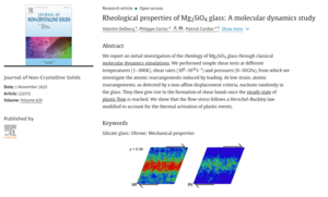 V. Delbecq, P. Carrez & P. Cordier. Rheological properties of Mg2SiO4 glass: A molecular dynamics study (2023) Journal of Non-Crystalline Solids  619 122572 [doi: 10.1016/j.jnoncrysol.2023.122572]